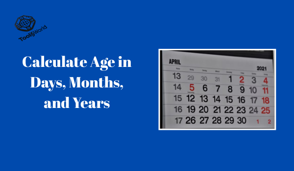 Free Age Duration Calculator tool for accurate age calculation from date of birth