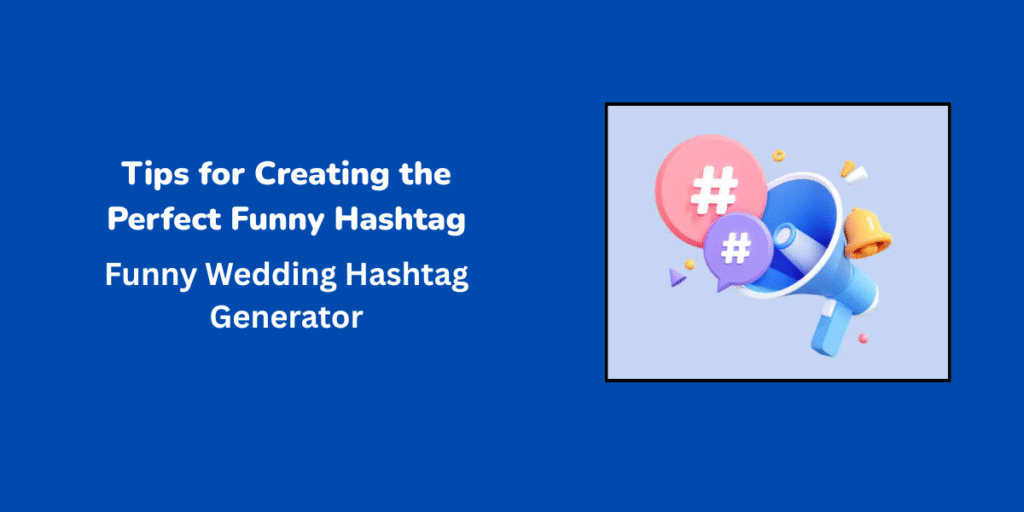 Tips for Creating the Perfect Funny Hashtag