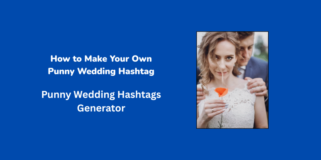 How to Make Your Own Punny Wedding Hashtag