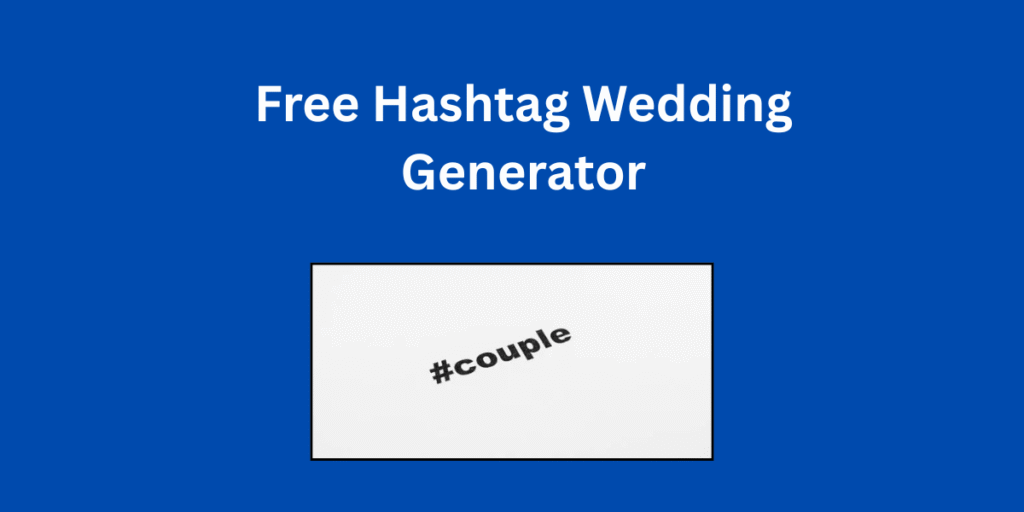 Free Hashtag Wedding Generator