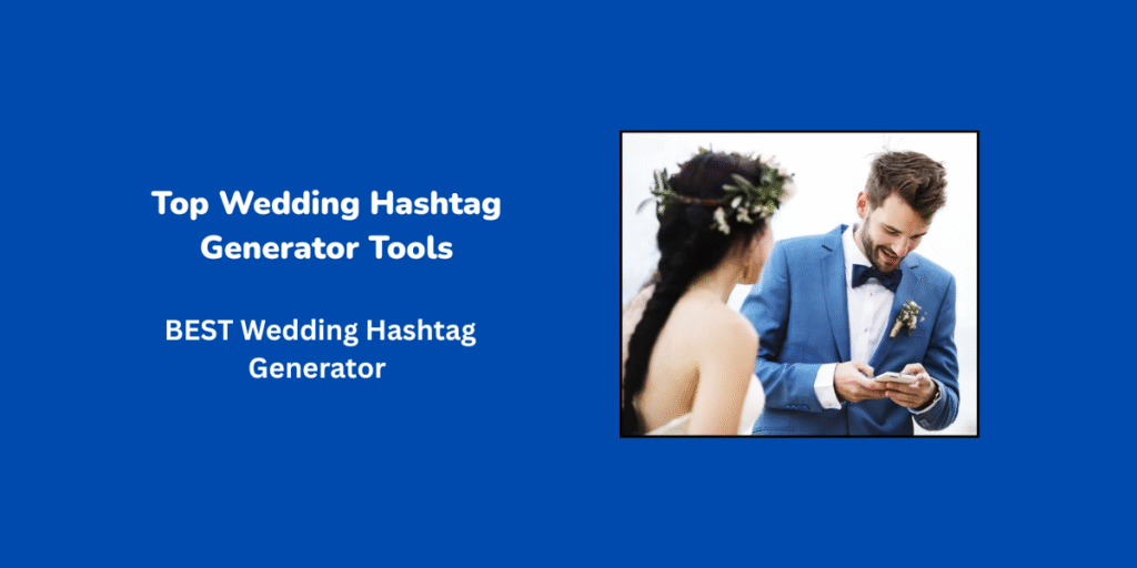 Top Wedding Hashtag Generator Tools